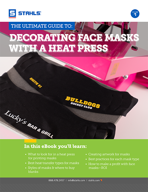 Download Our Free E-Book: The Ultimate Guide to Decorating Face Masks with a Heat Press